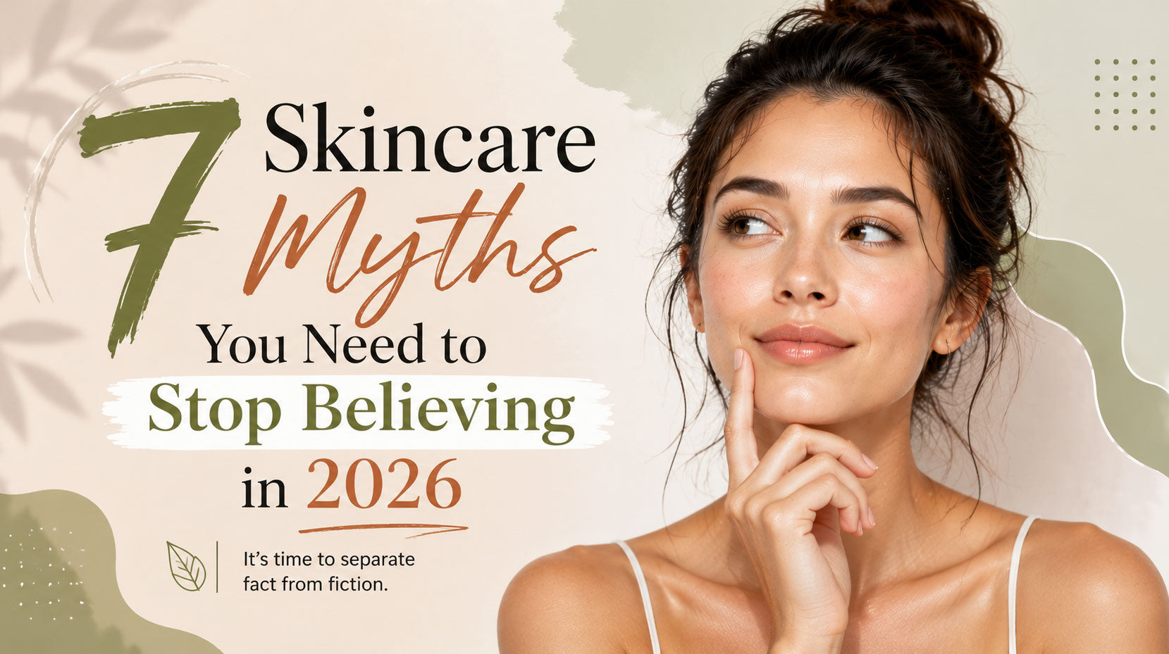 7 Skincare Myths You Need to Stop Believing in 2026