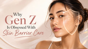 Why Gen Z Is Obsessed With Skin Barrier Care