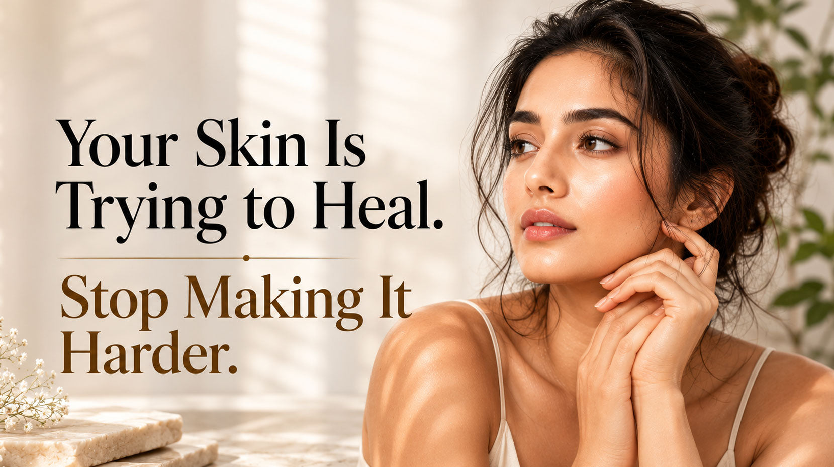 Your Skin Is Trying to Heal. Stop Making It Harder.